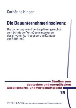 Die Bauunternehmerinsolvenz von Hinger,  Cathérine