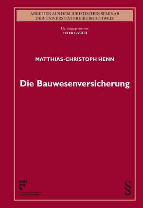 Die Bauwesenversicherung von Henn,  Matthias-Christoph