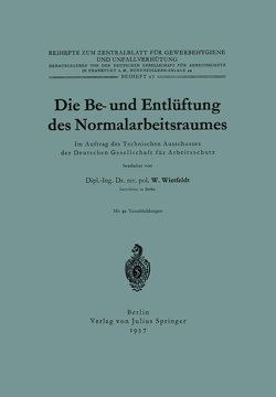 Die Be- und Entlüftung des Normalarbeitsraumes von Wietfeld,  W.