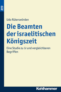 Die Beamten der israelitischen Königszeit. BonD von Rüterswörden,  Udo