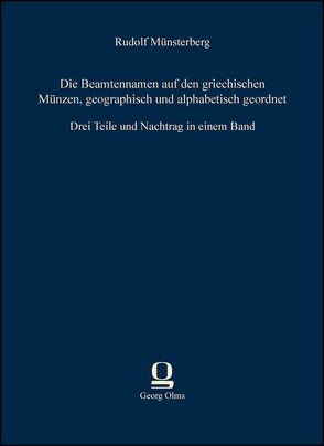 Die Beamtennamen auf den griechischen Münzen, geographisch und alphabetisch geordnet von Münsterberg,  Rudolf