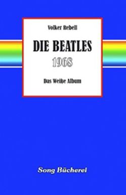 Die Beatles 1968 von Rebell,  Volker