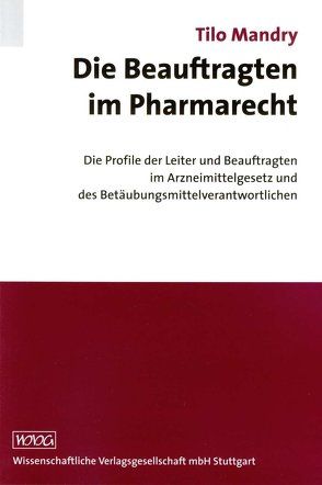 Die Beauftragten im Pharmarecht von Mandry,  Tilo