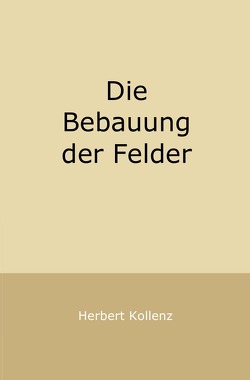 Die Bebauung der Felder von Kollenz,  Herbert