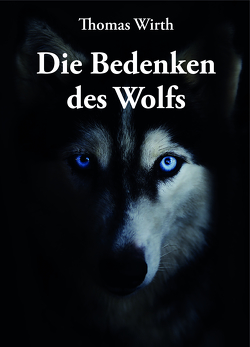 Die Bedenken des Wolfs von Wirth,  Thomas