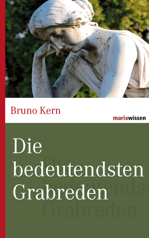 Die bedeutendsten Grabreden von Kern,  Bruno