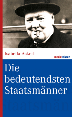 Die bedeutendsten Staatsmänner von Ackerl,  Isabella