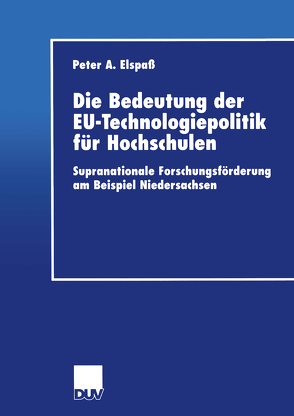 Die Bedeutung der EU-Technologiepolitik für Hochschulen von Elspaß,  Peter