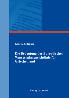 Die Bedeutung der Europäischen Wasserrahmenrichtlinie für Griechenland von Sklepari,  Konitsa