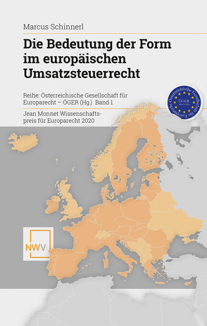 Die Bedeutung der Form im europäischen Umsatzsteuerrecht von Schinnerl,  Marcus