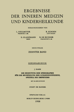 Die Bedeutung der Spirographie für die Beurteilung der Lungeninsuffizienz, speziell des Emphysems von Hamm,  Josef