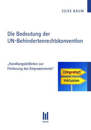 Die Bedeutung der UN-Behindertenrechtskonvention von Baum,  Silke