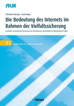 Die Bedeutung des Internets im Rahmen der Vielfaltssicherung von Herbers,  Martin R, Karthaus,  Anne, Lobigs,  Frank, Neuberger,  Christoph, Nuernbergk,  Christian