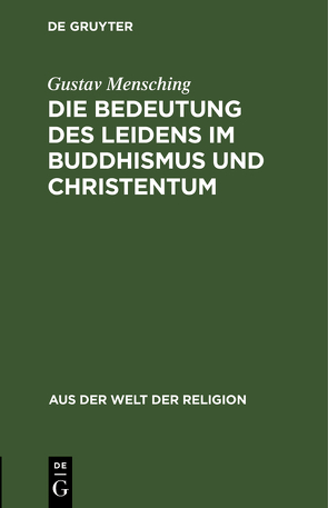 Die Bedeutung des Leidens im Buddhismus und Christentum von Mensching,  Gustav