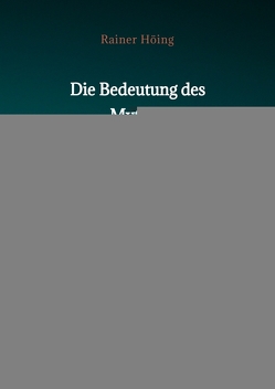 Die Bedeutung des Mythos für eine neue Wissenschaft vom Menschen von Höing,  Rainer