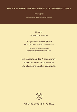 Die Bedeutung des Nebennierenrindenhormons Aldosteron für die physische Leistungsfähigkeit von Skipka,  Werner