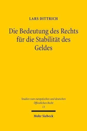 Die Bedeutung des Rechts für die Stabilität des Geldes von Dittrich,  Lars