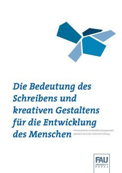 Die Bedeutung des Schreibens und kreativen Gestaltens für die Entwicklung des Menschen von Liebmann-Wurmer,  Susanne