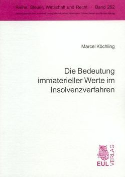 Die Bedeutung immaterieller Werte im Insolvenzverfahren von Köchling,  Marcel