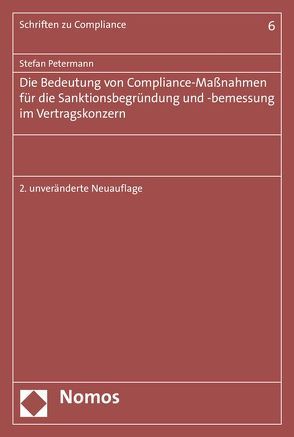 Die Bedeutung von Compliance-Maßnahmen für die Sanktionsbegründung und -bemessung im Vertragskonzern von Petermann,  Stefan