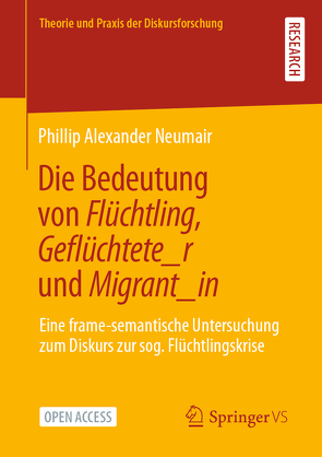 Die Bedeutung von Flüchtling, Geflüchtete_r und Migrant_in von Neumair,  Phillip Alexander