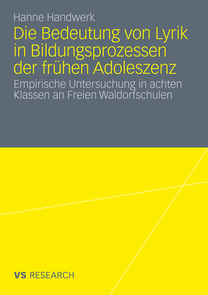 Die Bedeutung von Lyrik in Bildungsprozessen der frühen Adoleszenz von Handwerk,  Hanne