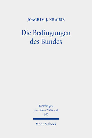 Die Bedingungen des Bundes von Krause,  Joachim J.