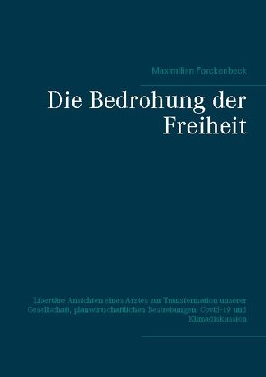 Die Bedrohung der Freiheit von Forckenbeck,  Maximilian