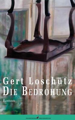 Die Bedrohung von Loschütz,  Gert