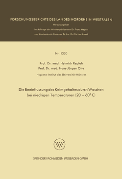 Die Beeinflussung des Keimgehaltes durch Waschen bei niedrigen Temperaturen (20–60°C) von Reploh,  Heinrich