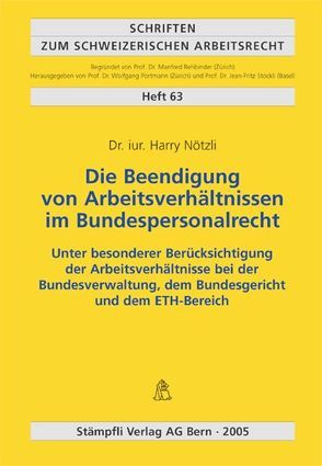 Die Beendigung von Arbeitsverhältnissen im Bundespersonalrecht von Nötzli,  Harry