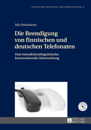 Die Beendigung von finnischen und deutschen Telefonaten von Raitaniemi,  Mia