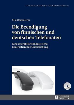 Die Beendigung von finnischen und deutschen Telefonaten von Raitaniemi,  Mia