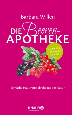 Die Beeren-Apotheke von Micus,  Andrea, Willen,  Barbara