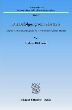 Die Befolgung von Gesetzen. von Diekmann,  Andreas