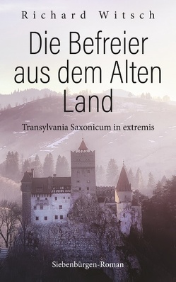 Die Befreier aus dem Alten Land von Witsch,  Richard