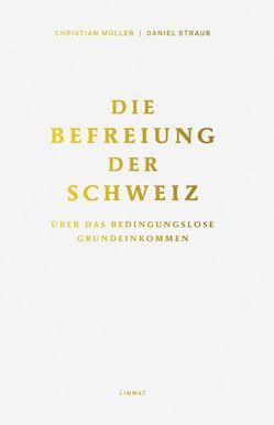 Die Befreiung der Schweiz von Anaconda,  Endo, Fischer,  Peter-A., Matt,  Peter von, Müller,  Christian, Praetorius,  Ina, Sander,  Gudrun, Straub,  Daniel, Wellershoff,  Klaus W., Zapfl,  Rosmarie