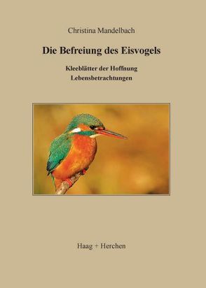 Die Befreiung des Eisvogels von Mandelbach,  Christina