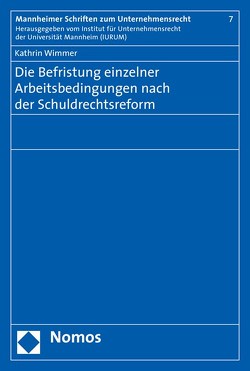 Die Befristung einzelner Arbeitsbedingungen nach der Schuldrechtsreform von Wimmer,  Kathrin