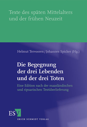 Die Begegnung der drei Lebenden und der drei Toten von Spicker,  Johannes, Tervooren,  Helmut