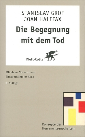 Die Begegnung mit dem Tod von Grof,  Stanislav, Müller,  Gerhard H