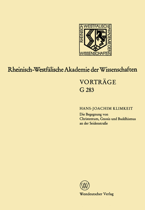 Die Begegnung von Christentum, Gnosis und Buddhismus an der Seidenstraße von Klimkeit,  Hans-Joachim