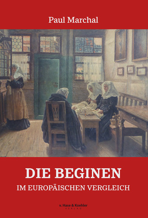 Die Beginen von Dieberg,  Sigrun, Marchal,  Paul