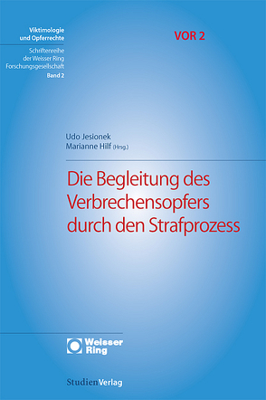 Die Begleitung des Verbrechensopfers durch den Strafprozess von Hilf,  Marianne, Jesionek,  Udo