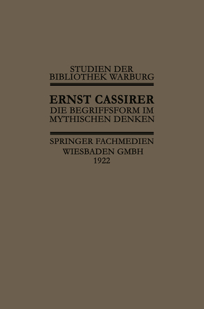 Die Begriffsform im Mythischen Denken von Cassirer,  I.