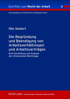 Die Begründung und Beendigung von Arbeitsverhältnissen und Arbeitsverträgen von Seibert,  Nils