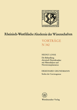 Die Behandlung chronisch Nierenkranker mit Hämodialyse und Nierentransplantation. Stufen der Carcinogenese von Losse,  Heinz