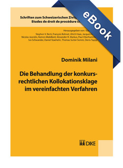 Die Behandlung der konkursrechtlichen Kollokationsklage im vereinfachten Verfahren. von Milani ,  Dominik