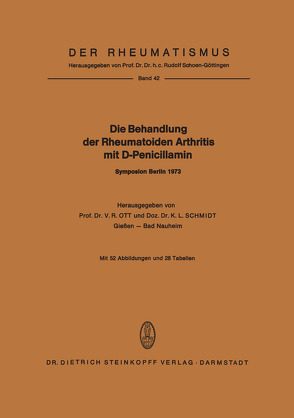 Die Behandlung der Rheumatoiden Arthritis mit D-Penicillamin von Ott,  V.R., Schmidt,  K L