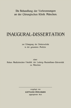Die Behandlung der Verbrennungen an der Chirurgischen Klinik München von Pöhlmann,  Gottlieb